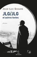 JLG-JLG : ET AUTRES TEXTES | 9782818057117 | GODARD, JEAN-LUC