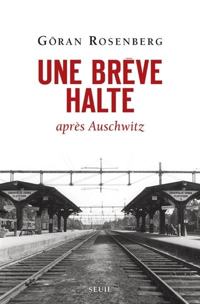 UNE BRÈVE HALTE APRÈS AUSCHWITZ | 9782021101713 | ROSENBERG, GÖRAN