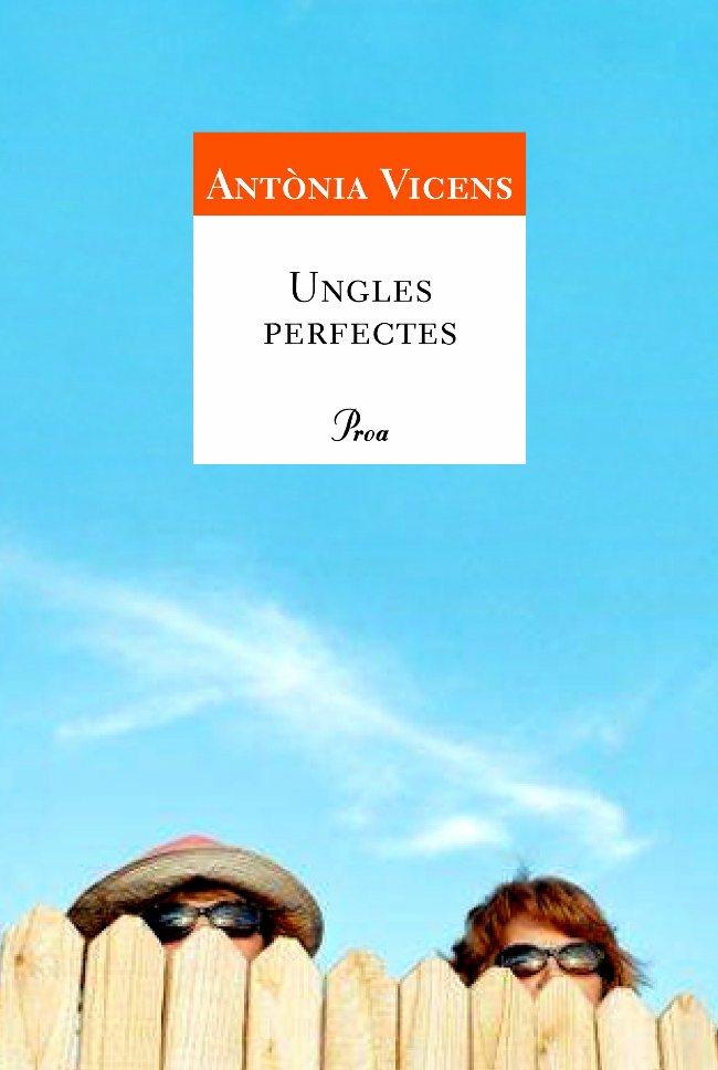 UNGLES PERFECTES | 9788484379331 | ANTÒNIA VICENS