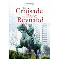 "La Croisade du Parc Reynaud" Présentation du livre de Robert Feige - 