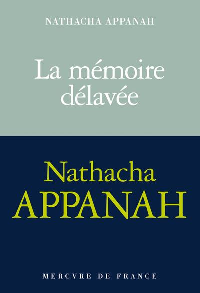 LA MÉMOIRE DÉLAVÉE | 9782715260269 | APPANAH, NATHACHA