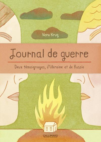 JOURNAL DE GUERRE . DEUX TÉMOIGNAGES, D'UKRAINE ET DE RUSSIE | 9782075195454 | KRUG, NORA