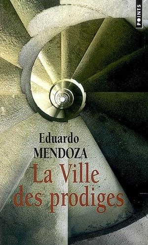 VILLE DES PRODIGES | 9782757805473 | MENDOZA, EDUARDO