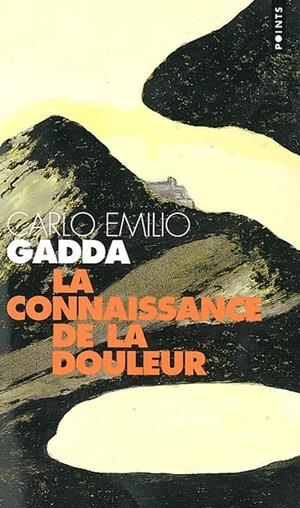 LA CONNAISSANCE DE LA DOULEUR | 9782020533096 | GADDA, CARLO EMILIO
