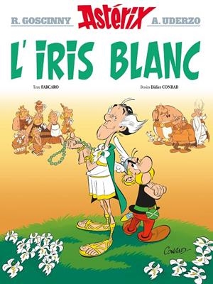 L'IRIS BLANC - ASTÉRIX TOME 40 | 9782014001334 | RENÉ GOSCINNY, ALBERT UDERZO, FABCARO, DIDIER CONRAD