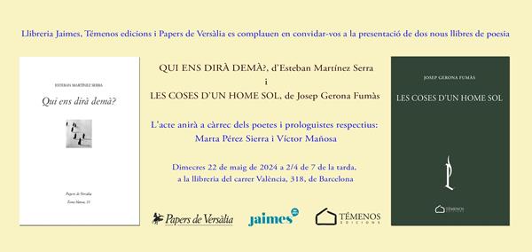 Presencació dels llibres de poesia : ” Qui ens dira demà ” d'Esteban Martinez Serra i ” Les coses d'un home sol ” de Josep Gerona