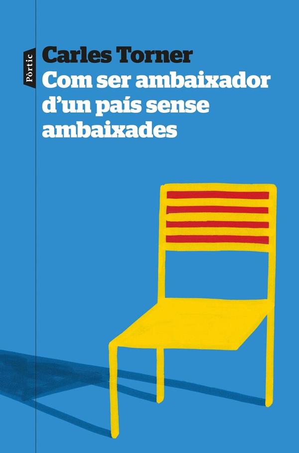 Presentació del llibre “Com ser ambaixador d’un país sense ambaixades” de Carles Torner