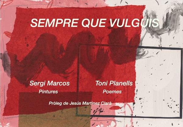 Exposició de Sergi Marcos i presentació del llibre «Sempre que vulguis»