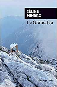 Club de lecture : Marque-page 51 : “Le grand jeu” de Céline Minard