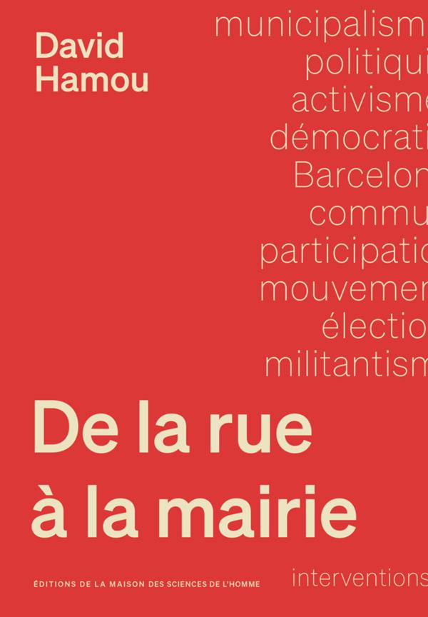 Présentation du livre de David Hamou : “De la rue à la mairie. Une sociologie du municipalisme à Barcelone””