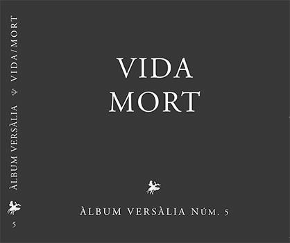 Presentació del 5è volum de la col·lecció “Albums Versàlia” Vida / Mort