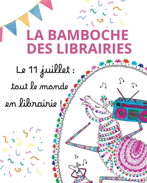 La bamboche des librairies, le 11 juillet dans toutes les librairies indépendantes