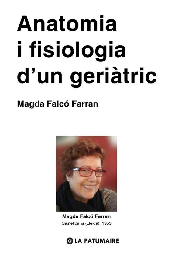 Presentació del llibre  “Anatomia I fisiologia d'un geriàtric” de Magda Falcó Farran