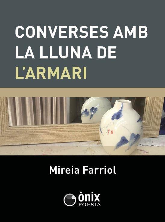 Presentació del nou llibre de poemes de Mireia Farriol “Converses amb la lluna de l'armari” de l'editorial ÒNIX