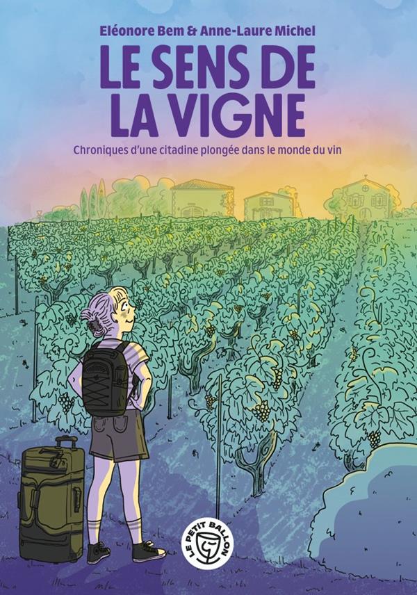 Présentation du roman graphique “Le sens de la vigne” d'Anne-Laure Michel et Eléonore Bem
