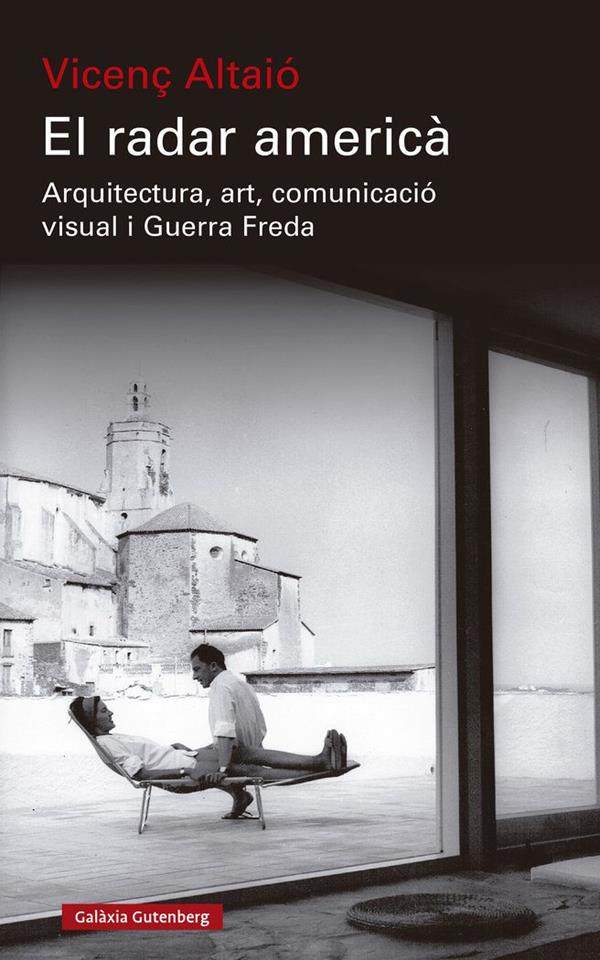 Presentació del llibre : “El radar americà Arquitectura, art, comunicació visual i Guerra Freda” d'en Vicenç Altaió