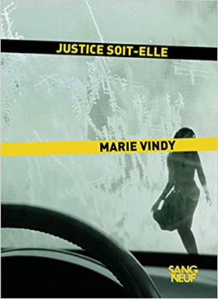 Club de lecture Jaime le noir 58 : “Justice soit-elle” de Marie Vindy  à l’occasion de la BCNegra l’auteure sera présente ainsi que son éditeur Gregori Dolz de Crims.cat/Al revés
