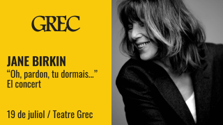 Jane Birkin  “Oh, pardon, tu dormais…” El concert al Teatre Grec