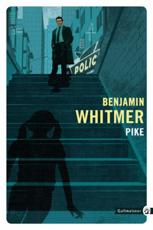 "Pike" de Benjamin Whitmer | 