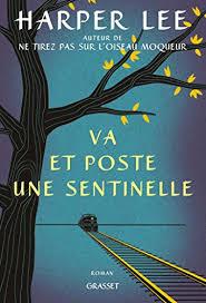 "Va et poste une sentinelle" de Harper Lee | 