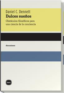 DULCES SUEÑOS | 9788493518769 | DENNETT, DANIEL C.