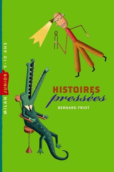 HISTOIRES PRESSEES | 9782745926975 | FRIOT BERNARD