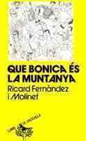 QUE BONICA ÉS LA MUNTANYA | 9788478260867 | FERNÀNDEZ I MOLINET, RICARD