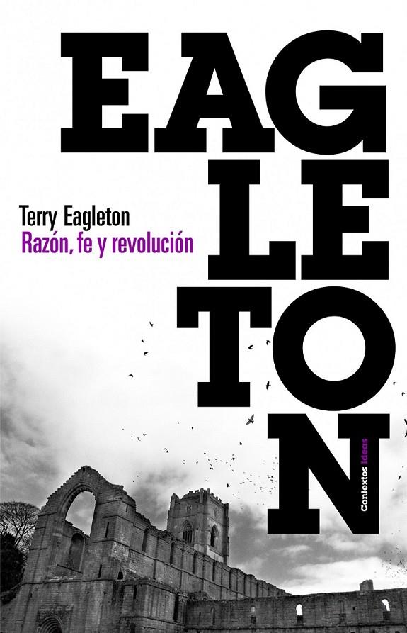 RAZÓN, FE Y REVOLUCIÓN | 9788449326783 | TERRY EAGLETON