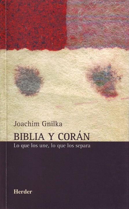 BIBLIA Y CORÁN | 9788425423888 | GNILKA, JOACHIM/VILLANUEVA SALAS, MARCIANO