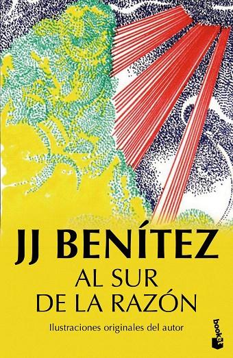 AL SUR DE LA RAZÓN | 9788408150237 | J. J. BENÍTEZ