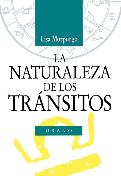 LA NATURALEZA DE LOS TRÁNSITOS | 9788479531409 | MORPURGO, LISA