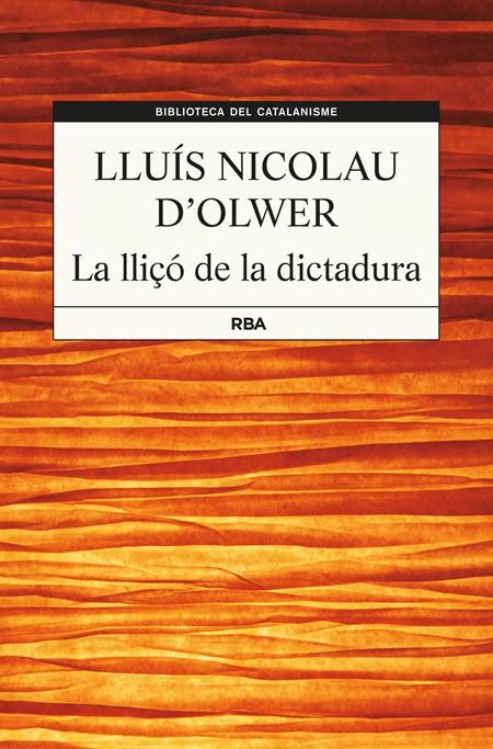 LA LLIÇÓ DE LA DICTADURA | 9788482647456 | LLUIS NICOLAU D' OLWER