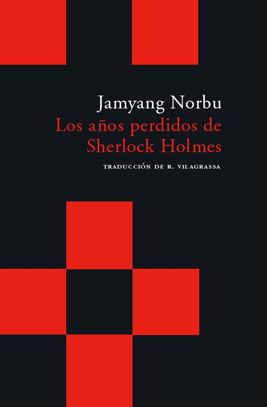 LOS AÑOS PERDIDOS DE SHERLOCK HOLMES | 9788496489622 | NORBU, JAMYANG