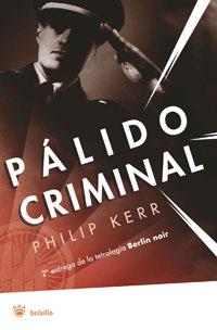 BERLIN NOIR, PALIDO CRIMINAL | 9788479014605 | KERR , PHILIP
