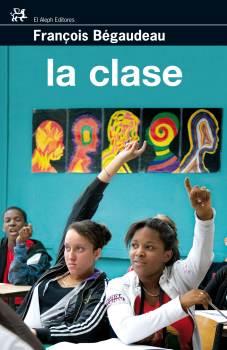 LA CLASE | 9788476698389 | FRANÇOIS BÉGAUDEAU