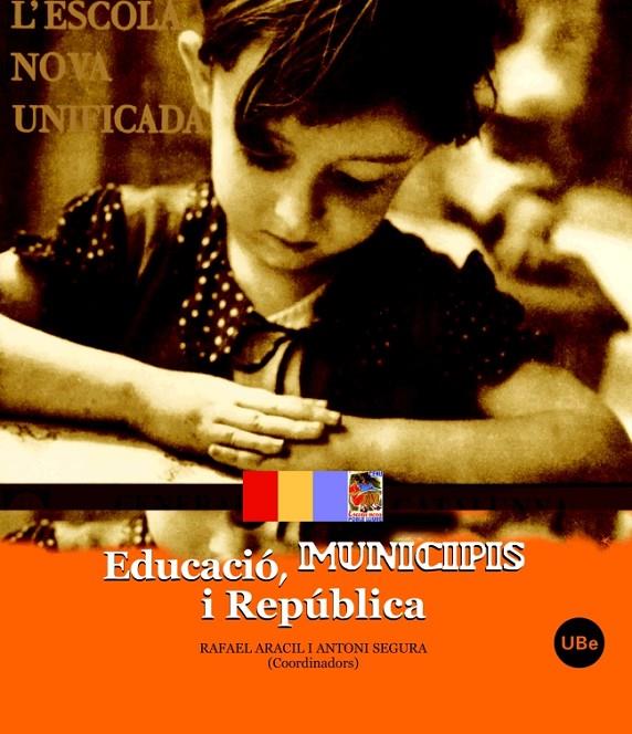 EDUCACIÓ, MUNICIPIS I REPÚBLICA | 9788447531219 | SEGURA I MAS, ANTONI/ARACIL MARTÍ, RAFAEL