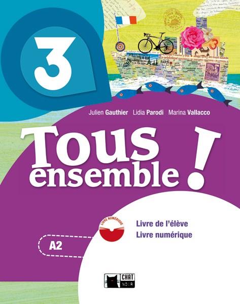 TOUS ENSEMBLE 3 LIVRE DE L'ELEVE + DVD-ROM | 9788468217925 | GAUTHIER J.