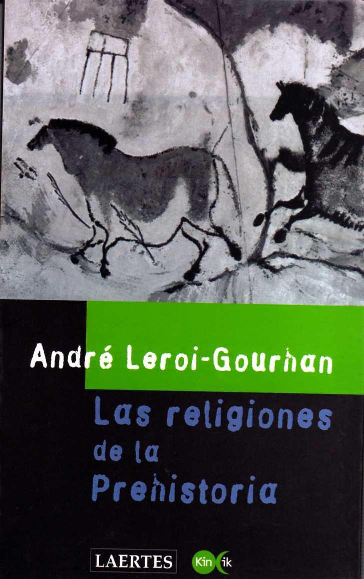 RELIGIONES DE LA PREHISTORIA, LAS | 9788475842677 | LEROI-GOURHAN, ANDRÉ