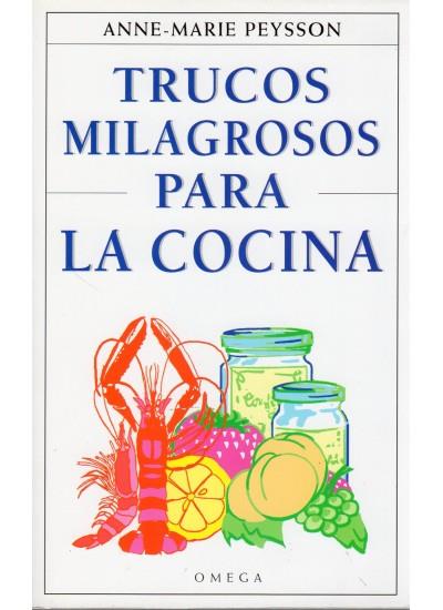 TRUCOS MILAGROSOS PARA LA COCINA | 9788428211499 | PEYSSON, A.M.