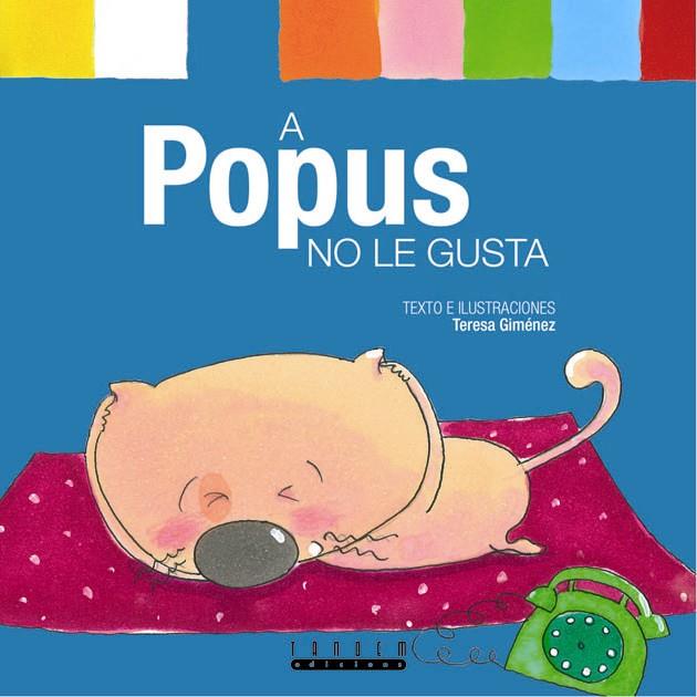 A POPUS NO LE GUSTA | 9788481317121 | GIMÉNEZ BARBANY, TERESA