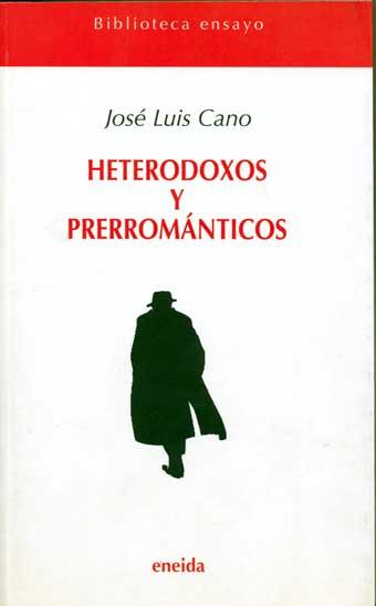 HETERODOXOS Y PREROMÁTICOS | 9788495427779 | CANO, JOSÉ LUIS