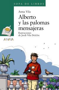ALBERTO Y LAS PALOMAS MENSAJERAS | 9788466776974 | VILA BADIA, ANNA