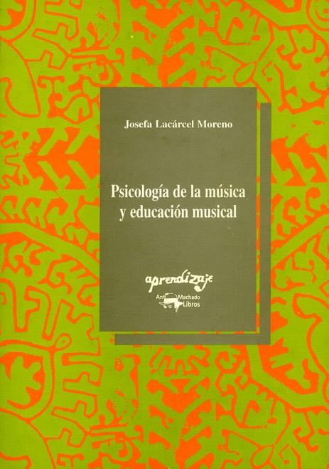 PSICOLOGIA DE LA MUSICA Y EDUCACION MUSICAL | 9788477741169 | LACARCEL MORENO, JOSEFA