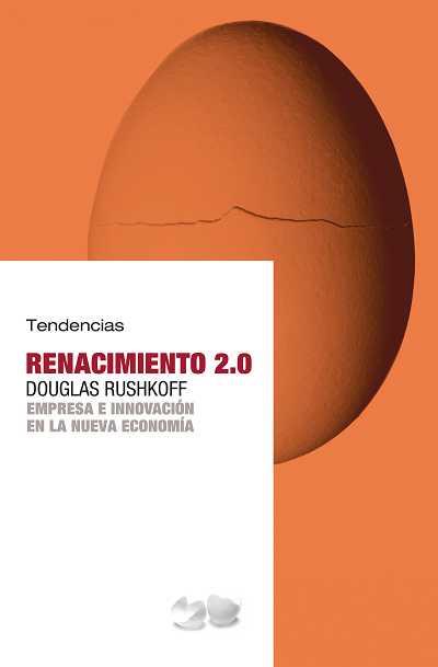 RENACIMIENTO 2.0 | 9788493464271 | RUSHKOFF, DOUGLAS