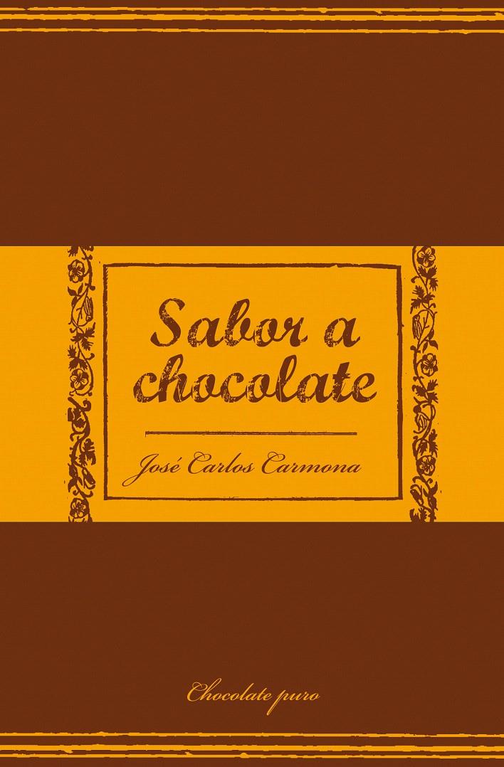 SABOR A CHOCOLATE | 9788466320719 | CARMONA, JOSÉ CARLOS