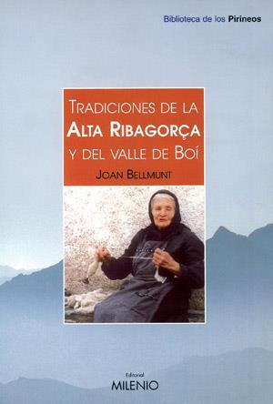 TRADICIONES DE LA ALTA RIBAGORZA Y EL VALLE DE BOÍ | 9788497430043 | BELLMUNT FIGUERAS, JOAN