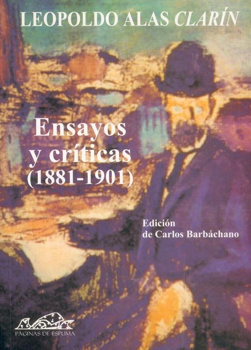 ENSAYOS Y CRÍTICAS (1891-1901) | 9788495642028 | ALAS CLARÍN, LEOPOLDO/BARBÁCHANO, CARLOS (ED.)