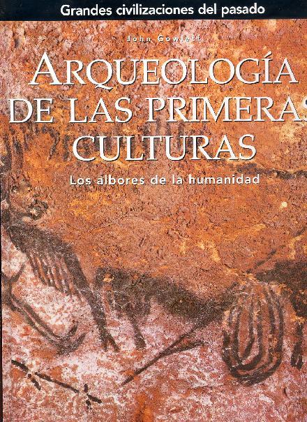 ARQUEOLOGÍA DE LAS PRIMERAS CULTURAS | 9788441323193 | GOWLETT, JOHN