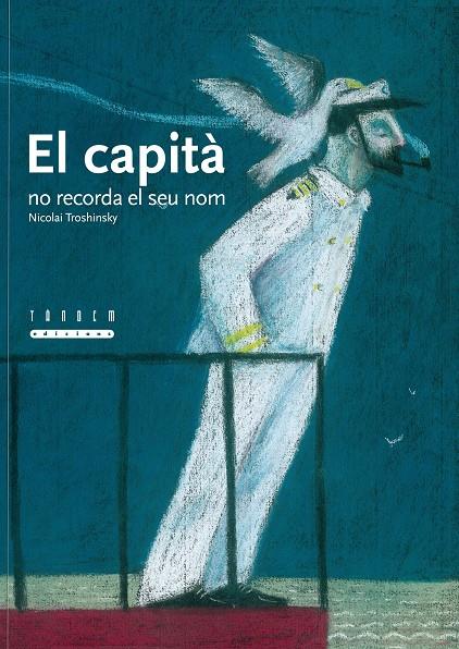 EL CAPITÀ NO RECORDA EL SEU NOM | 9788481317671 | TROSHINSKY, NICOLAI