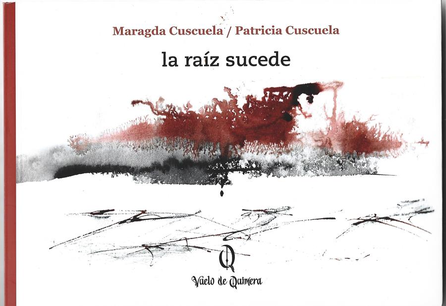 Presentació del llibre "La raiz sucede" de Patricia Cuscuela i exposició de les il·lustracions de Maragda Cuscuela - 